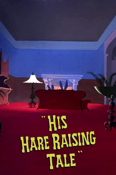 His Hare Raising Tale